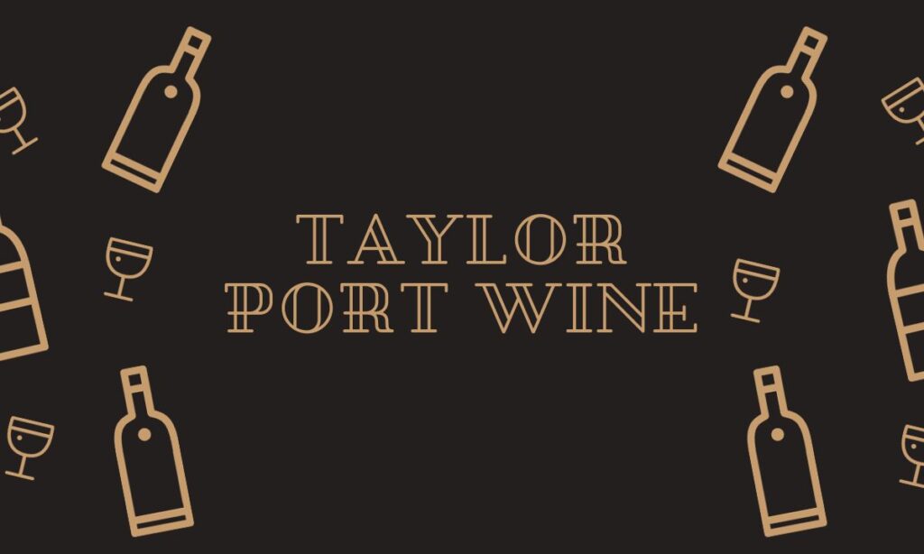 Taylor Port Wine